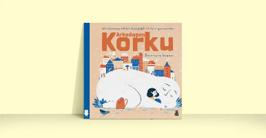 Arkadaşım Korku / 9.3 puan (10 üstünden) / 4 yaş ve üzeri / Kitap Değerlendirmesi