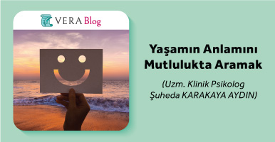 Yaşamın Anlamını Mutlulukta Aramak